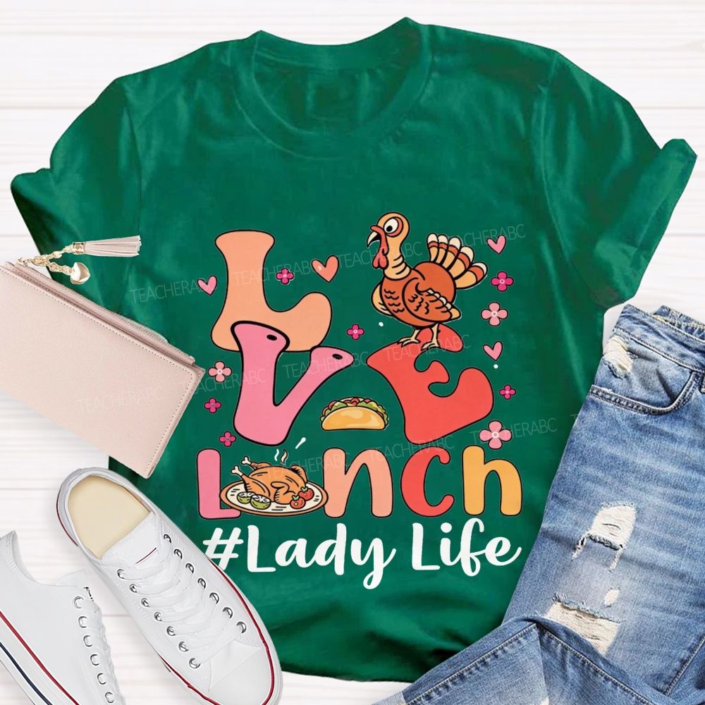 Love Lunch Lady Life Thanksgiving Fall T-shirt