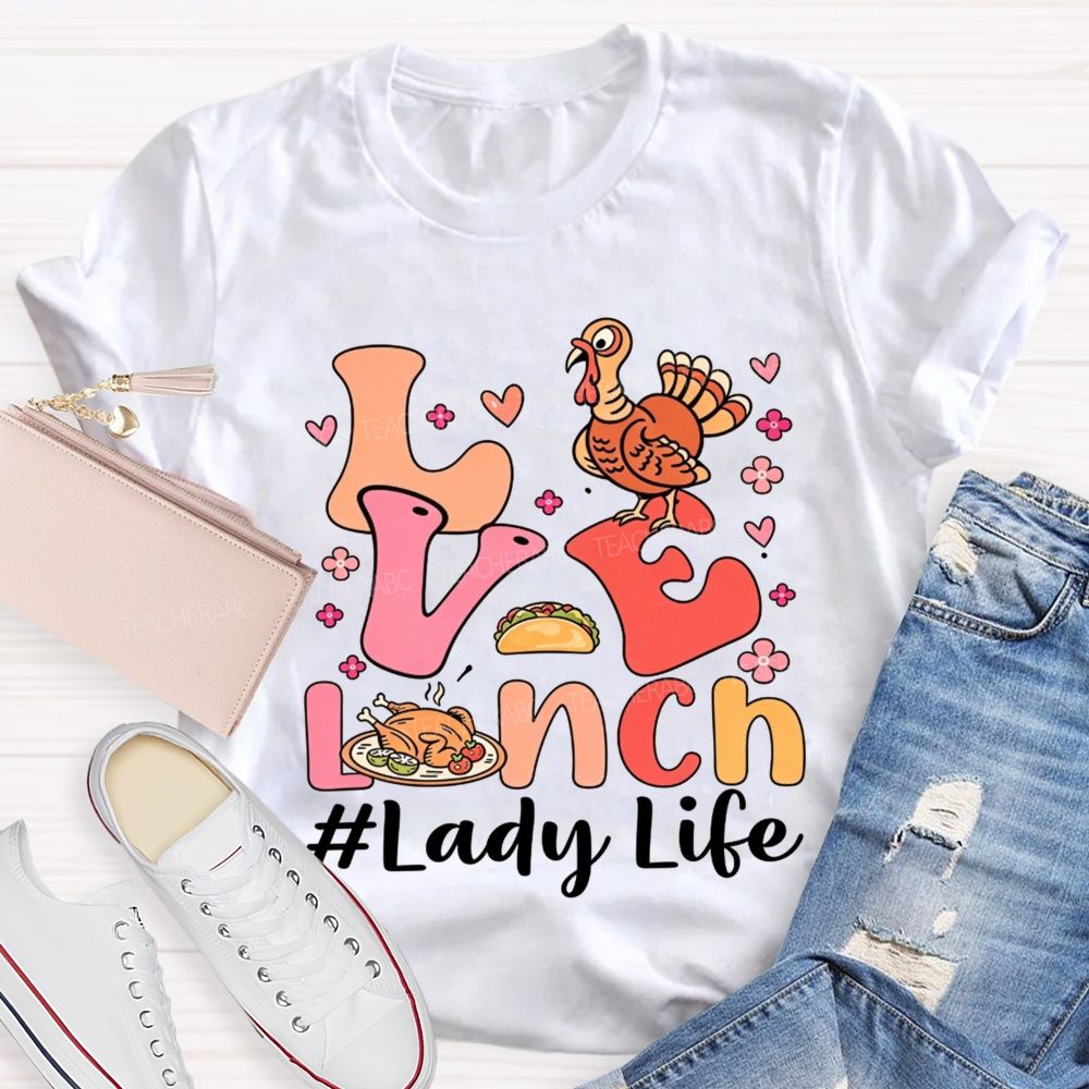 Love Lunch Lady Life Thanksgiving Fall T-shirt