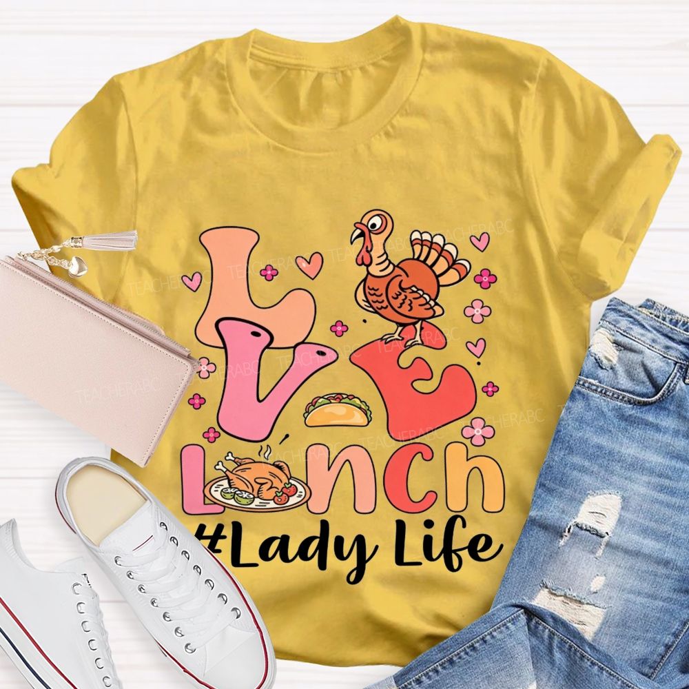 Love Lunch Lady Life Thanksgiving Fall T-shirt