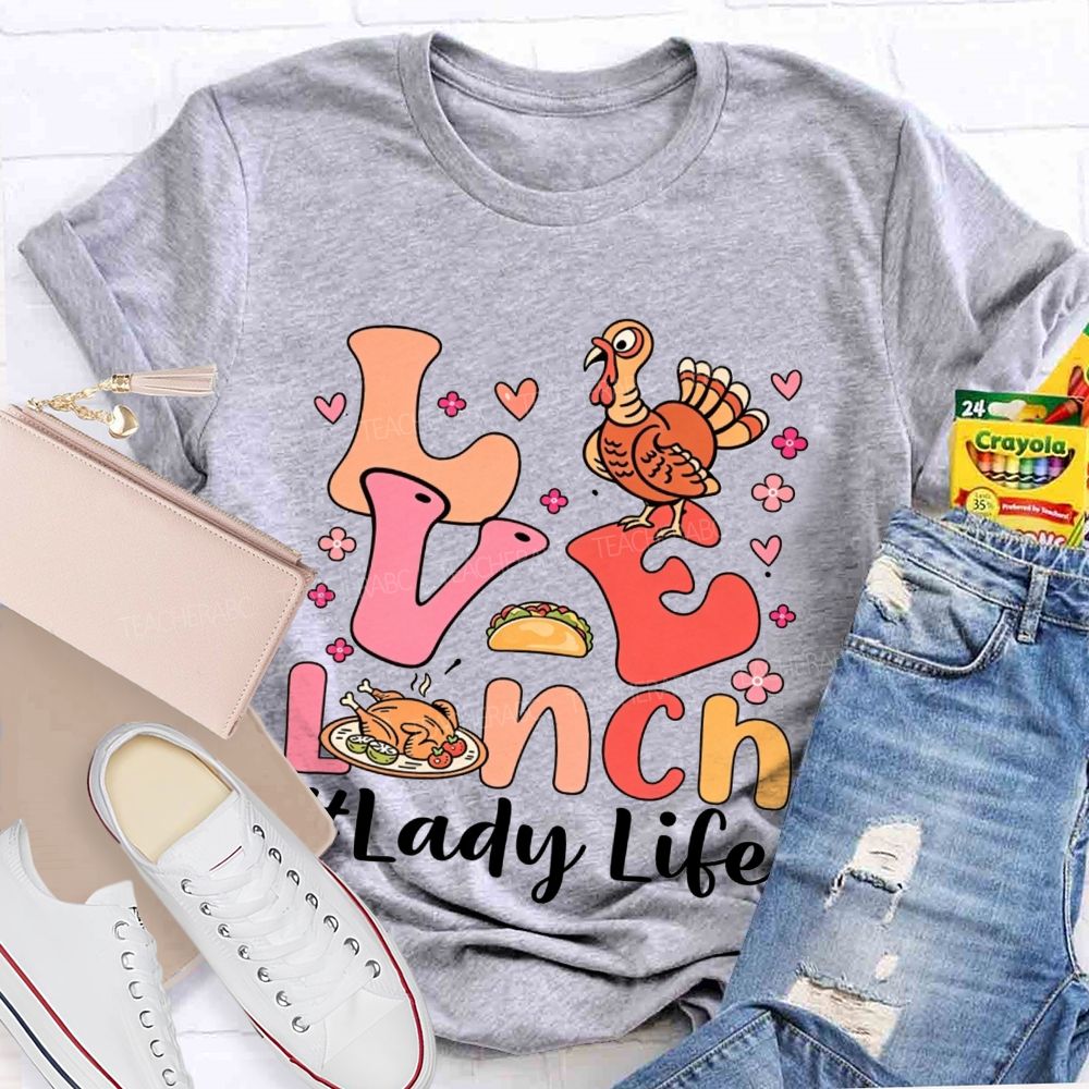 Love Lunch Lady Life Thanksgiving Fall T-shirt
