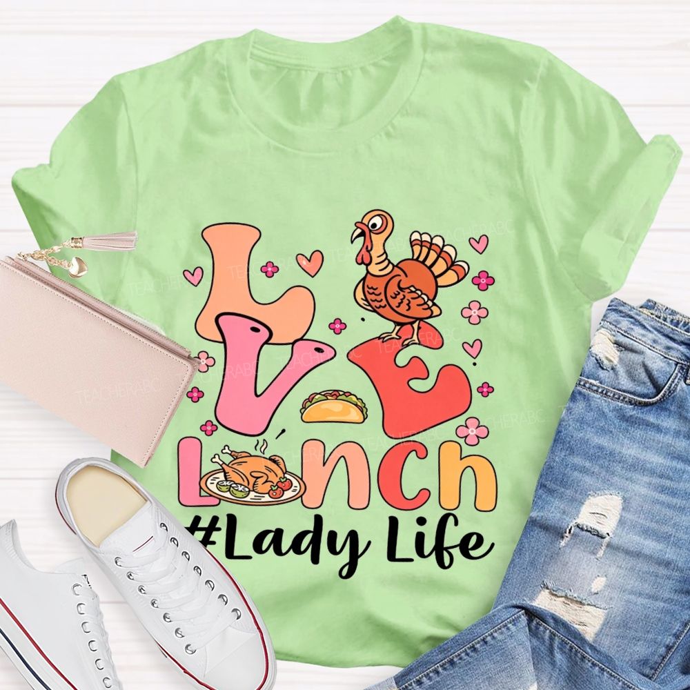 Love Lunch Lady Life Thanksgiving Fall T-shirt