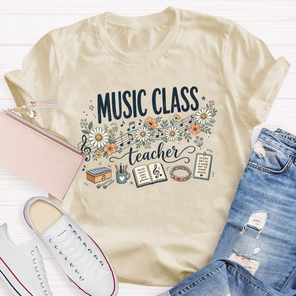 Every Day Is A Good Day To Make Music Teacher T-shirt
