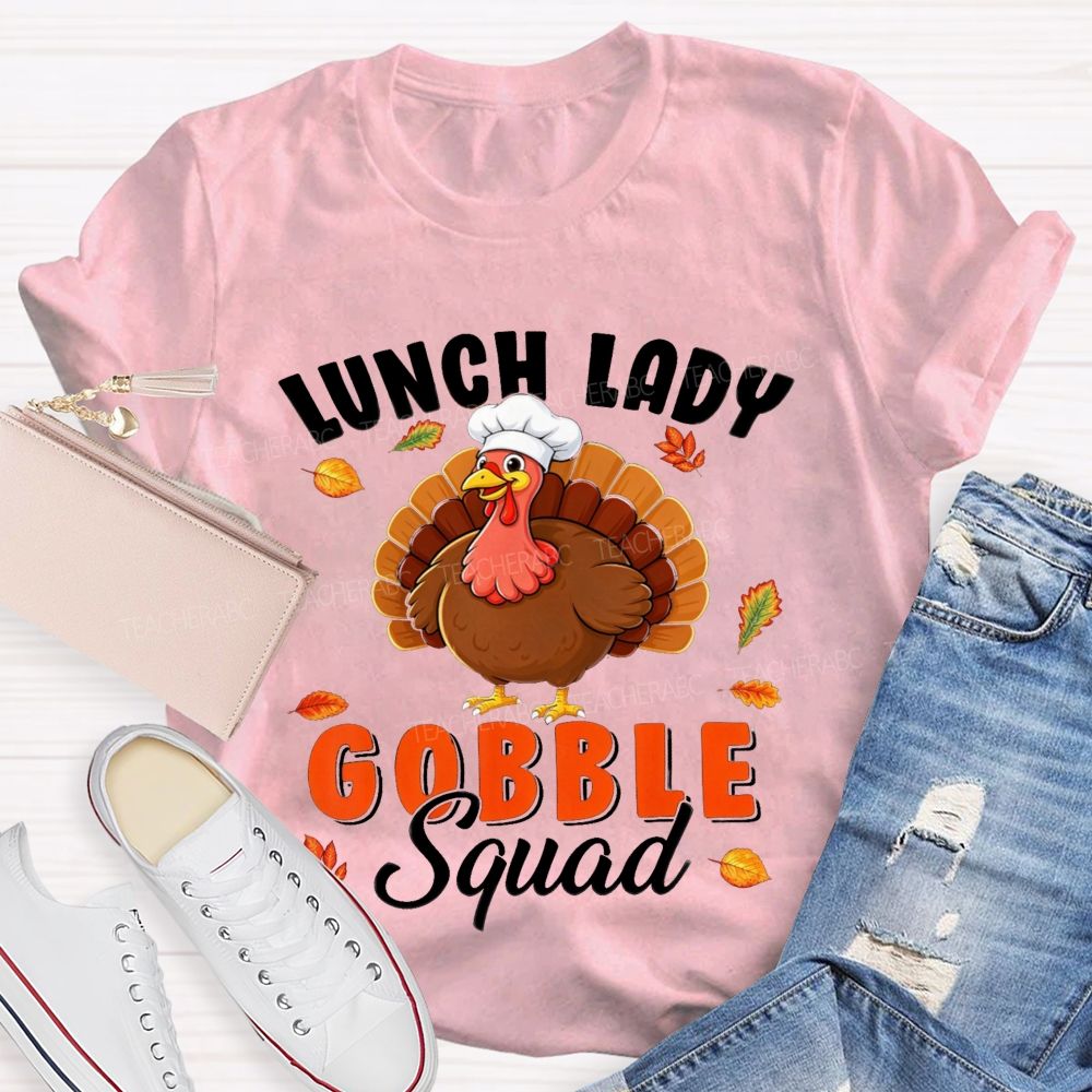 Lunch Lady Gobble Squad Thanksgiving Turkey T-shirt