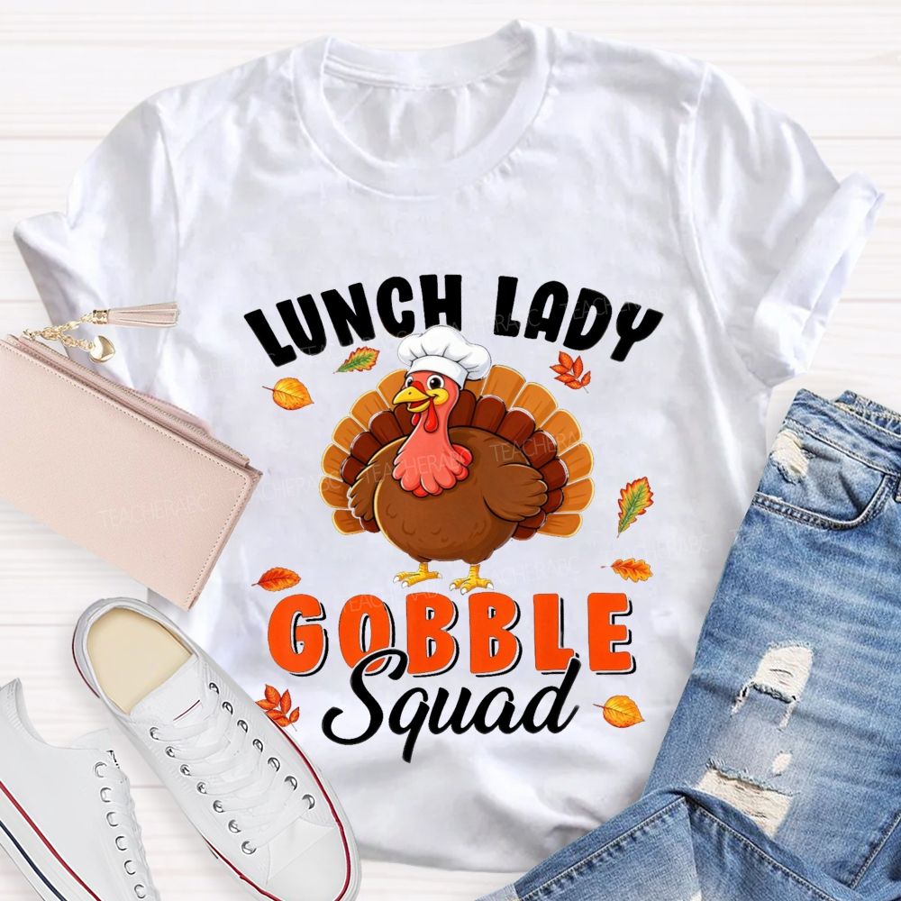 Lunch Lady Gobble Squad Thanksgiving Turkey T-shirt