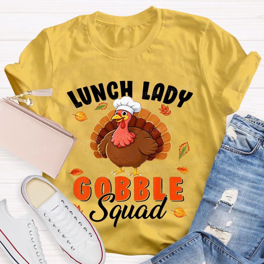 Lunch Lady Gobble Squad Thanksgiving Turkey T-shirt