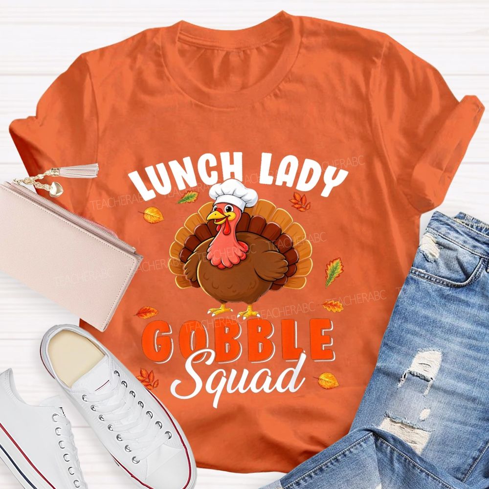 Lunch Lady Gobble Squad Thanksgiving Turkey T-shirt
