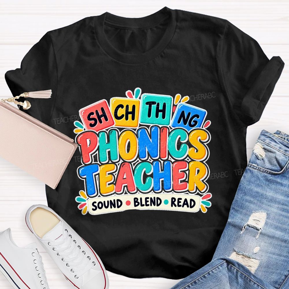 Phonics Teacher Sound Blend Read Literacy Phonics Teacher T-shirt