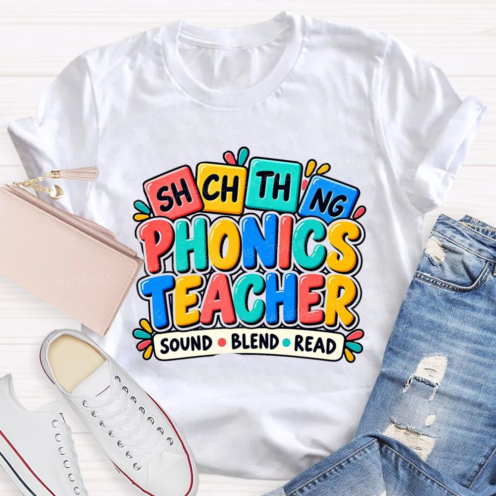 Phonics Teacher Sound Blend Read Literacy Phonics Teacher T-shirt