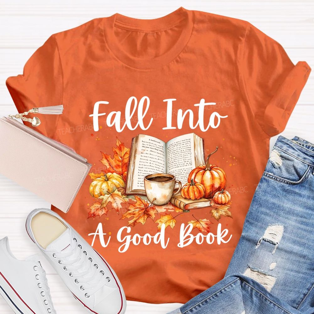 Fall Into A Good Book Watercolor Autumn Reading Teacher T-shirt