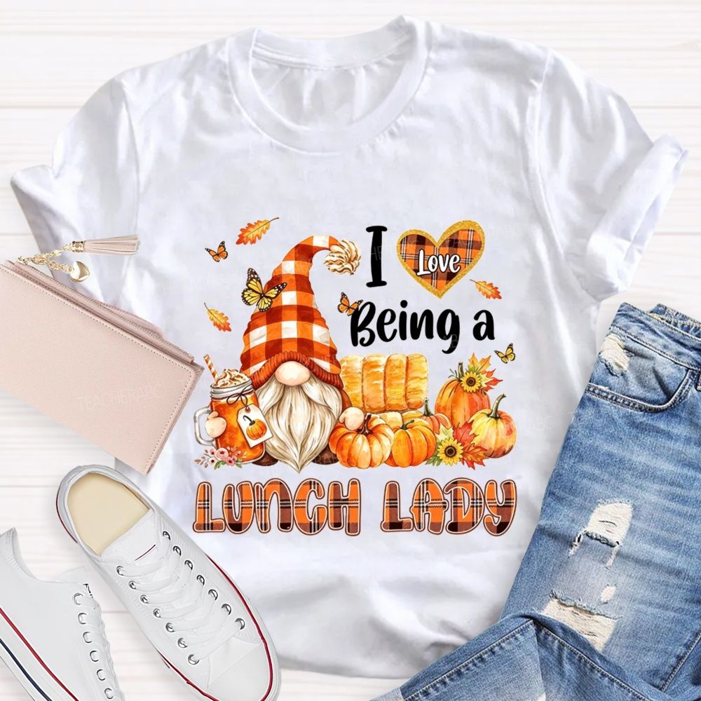 I Love Being A Lunch Lady Fall Gnome T-shirt