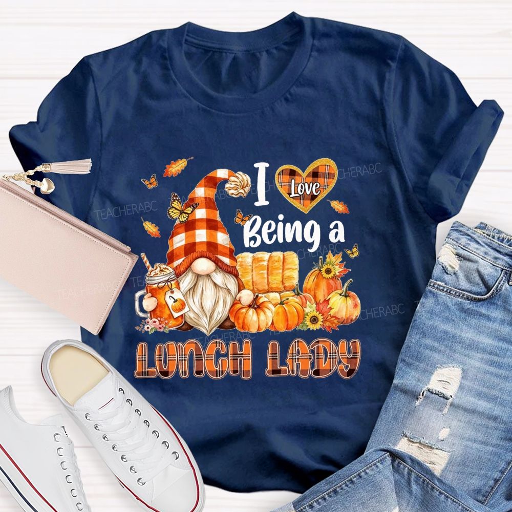I Love Being A Lunch Lady Fall Gnome T-shirt
