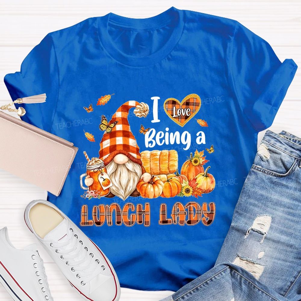 I Love Being A Lunch Lady Fall Gnome T-shirt