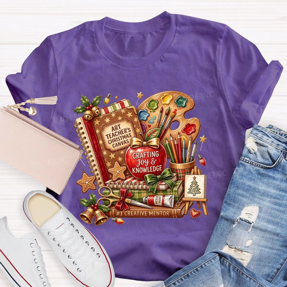 Art Teacher Christmas Canvas Crafting Joy And Knowledge Teacher T-shirt