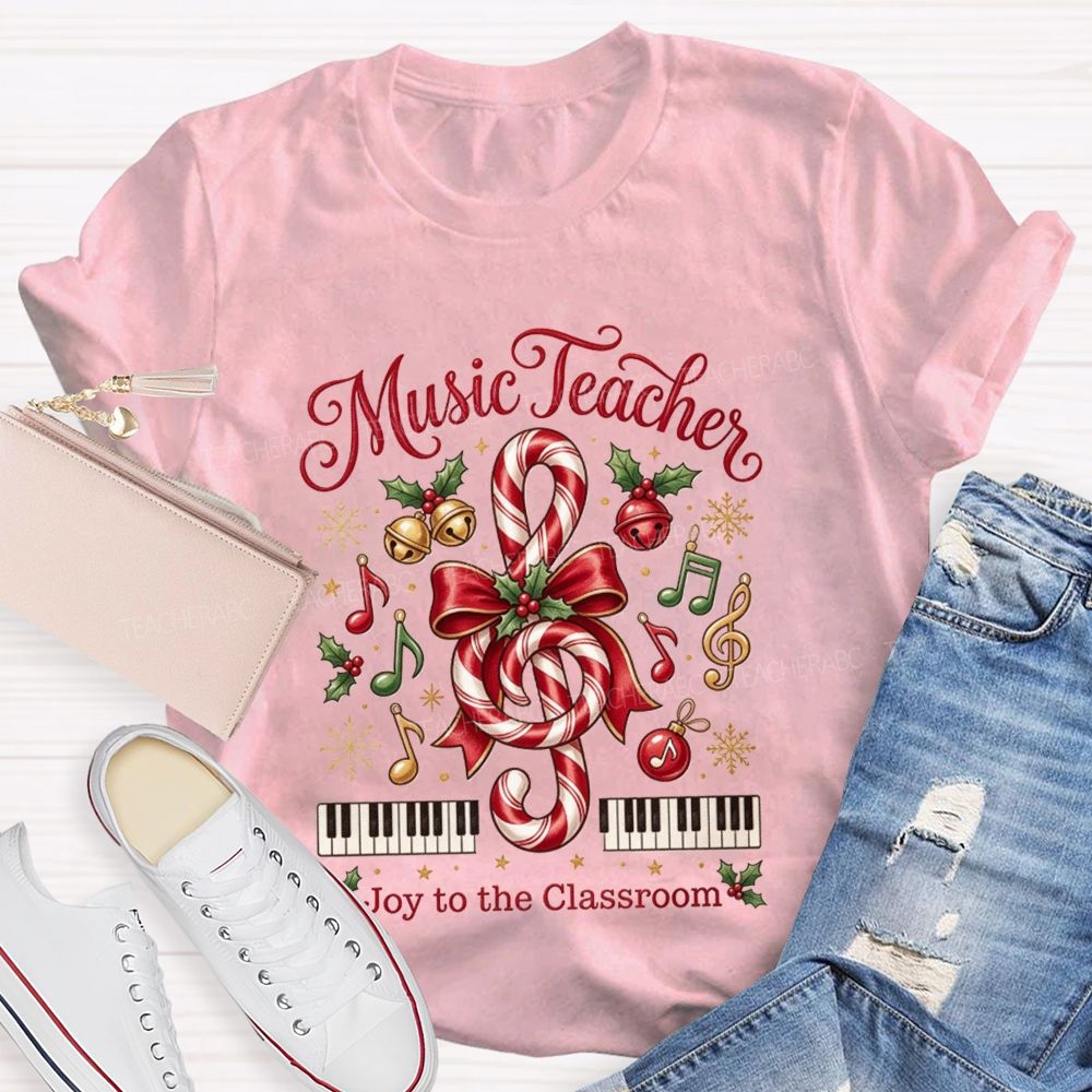 Music Teacher Joy To The Classroom Christmas Teacher T-shirt