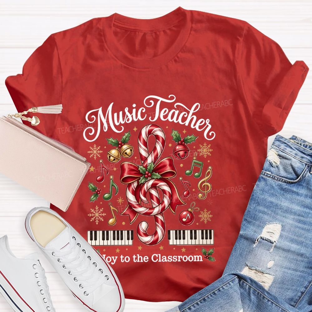 Music Teacher Joy To The Classroom Christmas Teacher T-shirt