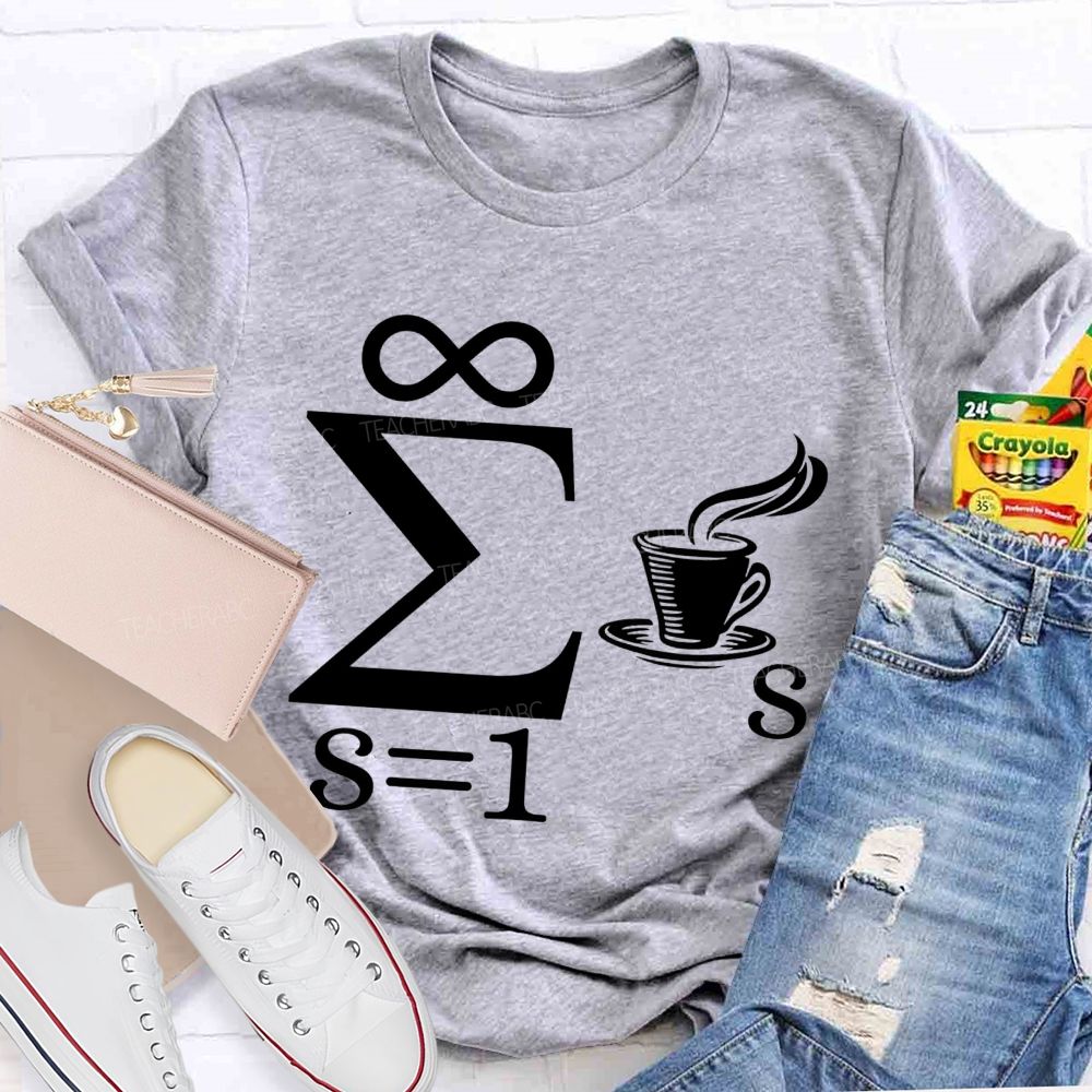 Infinity Sum Coffee Math Pun Teacher T-shirt