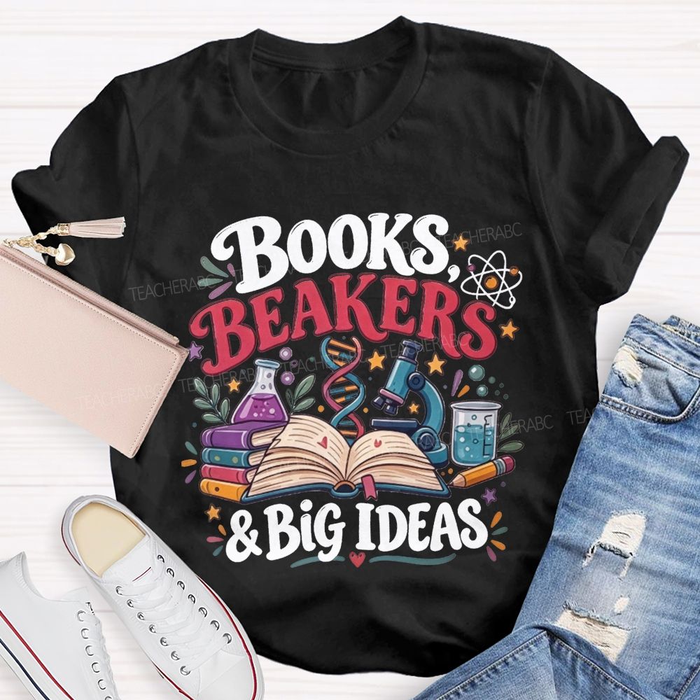 Books Beakers And Big Ideas Science Teacher T-shirt