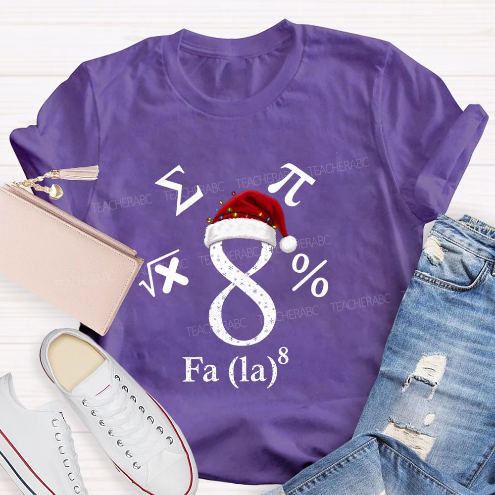 Fa La 8 Math Christmas Math Teacher T-shirt