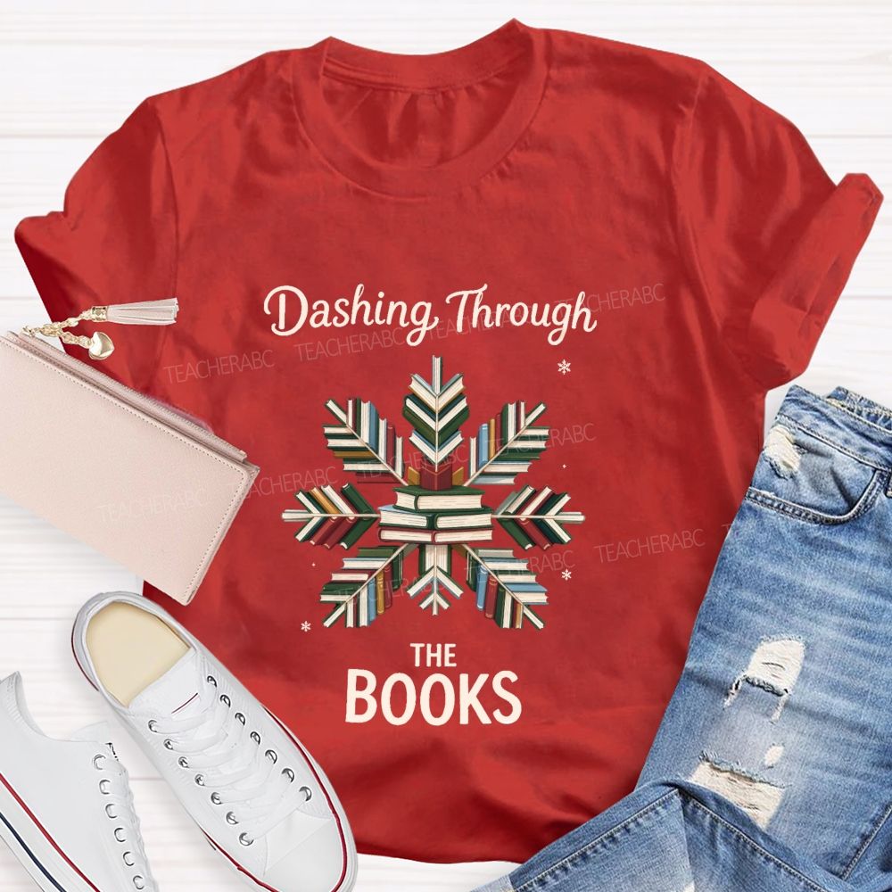Dashing Through The Books Book Snow Teacher T-shirt