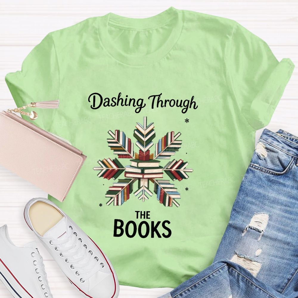Dashing Through The Books Book Snow Teacher T-shirt
