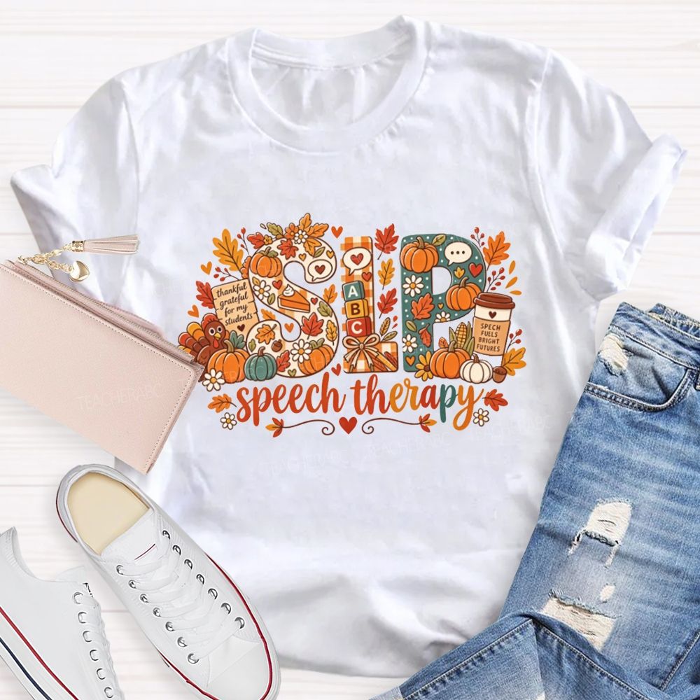 SLP Speech Therapy Fall Thanksgiving Teacher T-shirt
