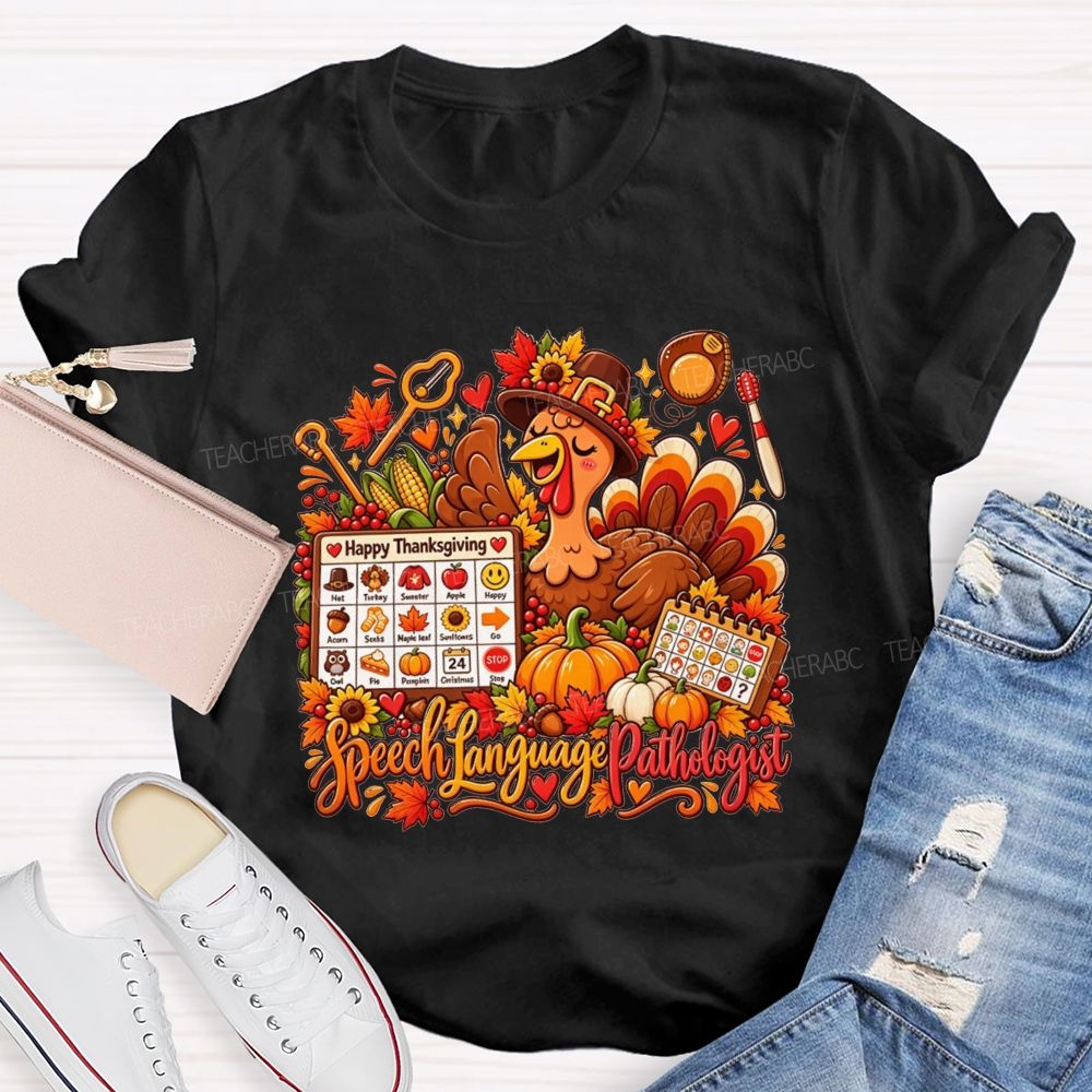 Speech Language Pathologist Thanksgiving Turkey Teacher T-shirt