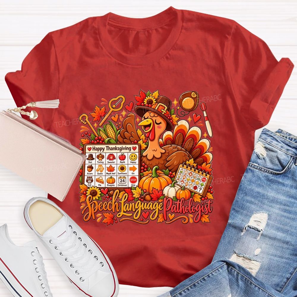 Speech Language Pathologist Thanksgiving Turkey Teacher T-shirt