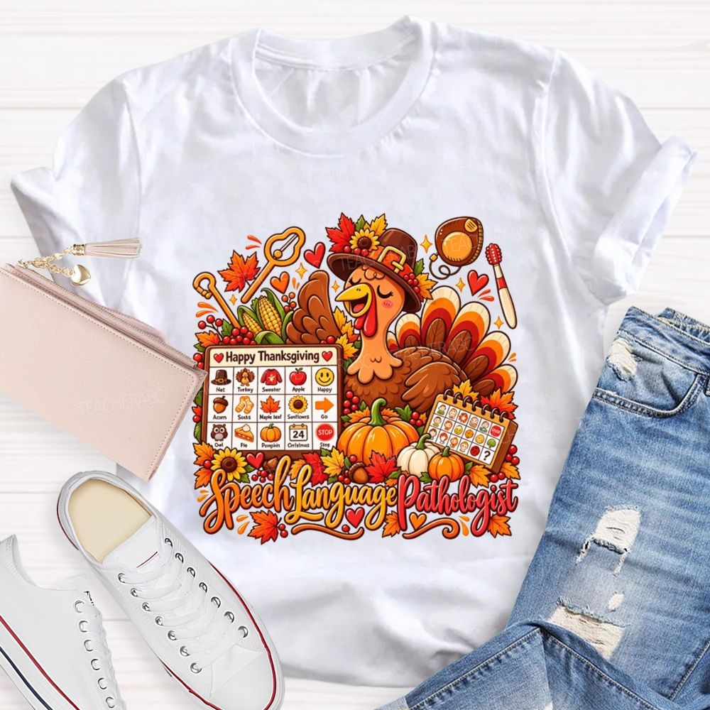 Speech Language Pathologist Thanksgiving Turkey Teacher T-shirt