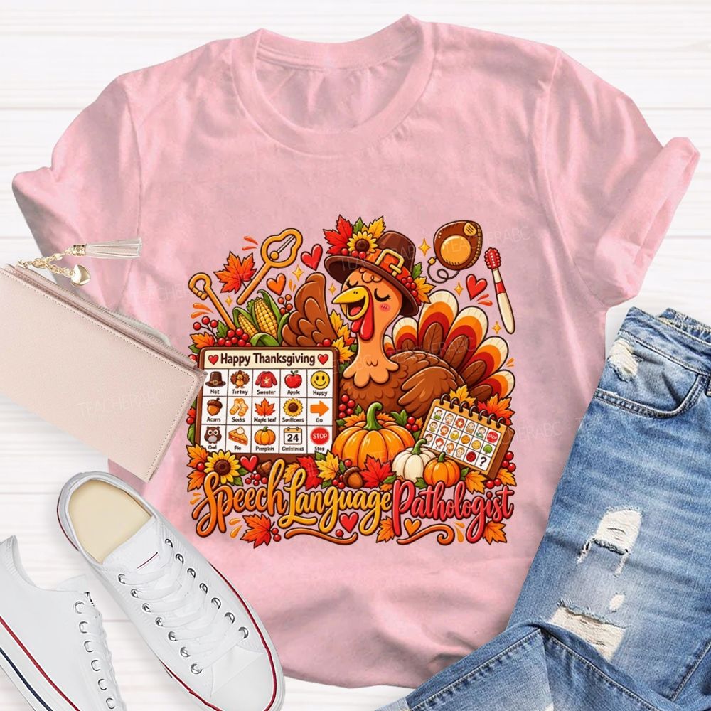 Speech Language Pathologist Thanksgiving Turkey Teacher T-shirt