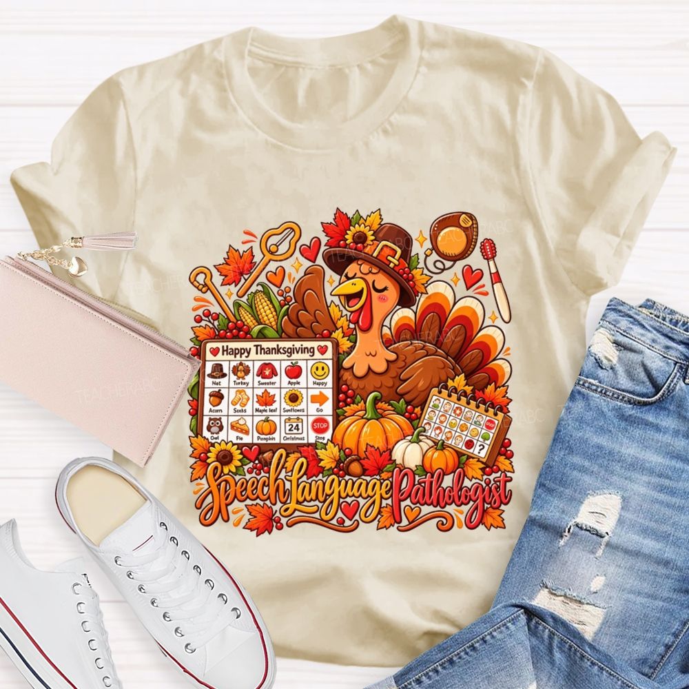 Speech Language Pathologist Thanksgiving Turkey Teacher T-shirt