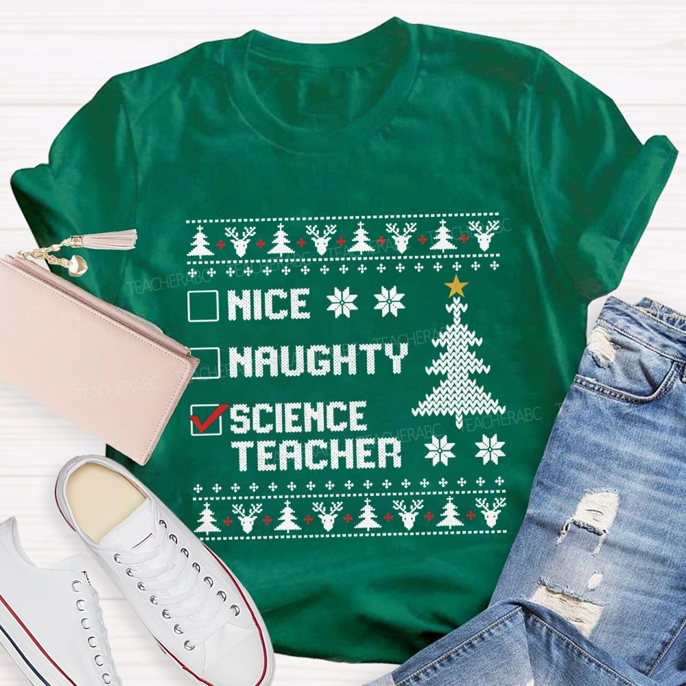 Nice Naughty Science Teacher Christmas Checklist Teacher T-shirt
