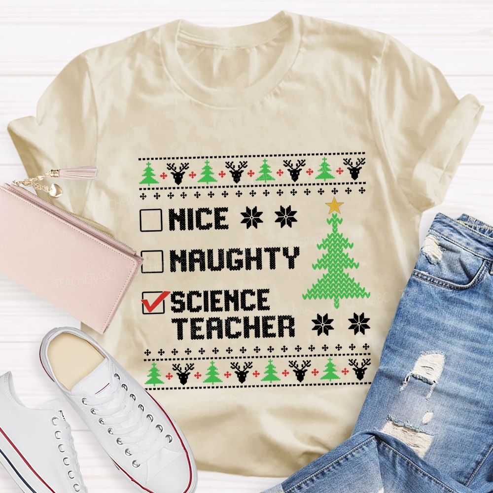 Nice Naughty Science Teacher Christmas Checklist Teacher T-shirt