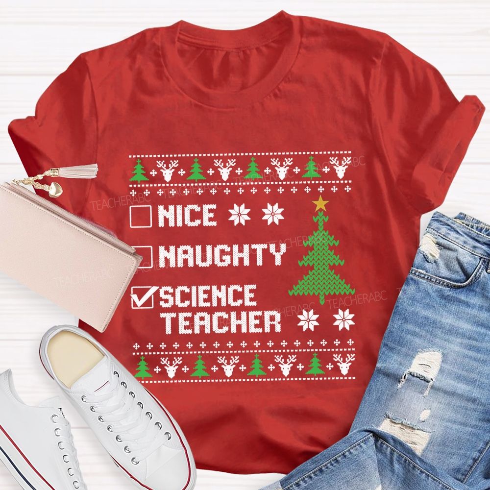 Nice Naughty Science Teacher Christmas Checklist Teacher T-shirt