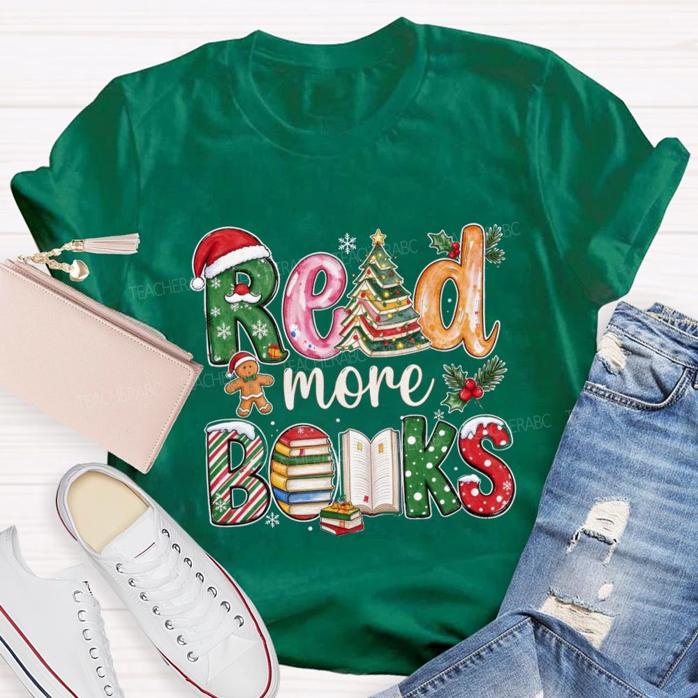 Read More Books Christmas Books Teacher T-Shirt