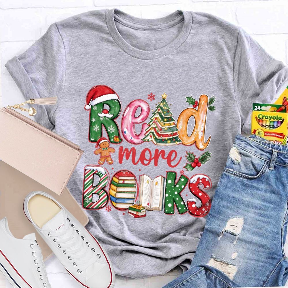 Read More Books Christmas Books Teacher T-Shirt