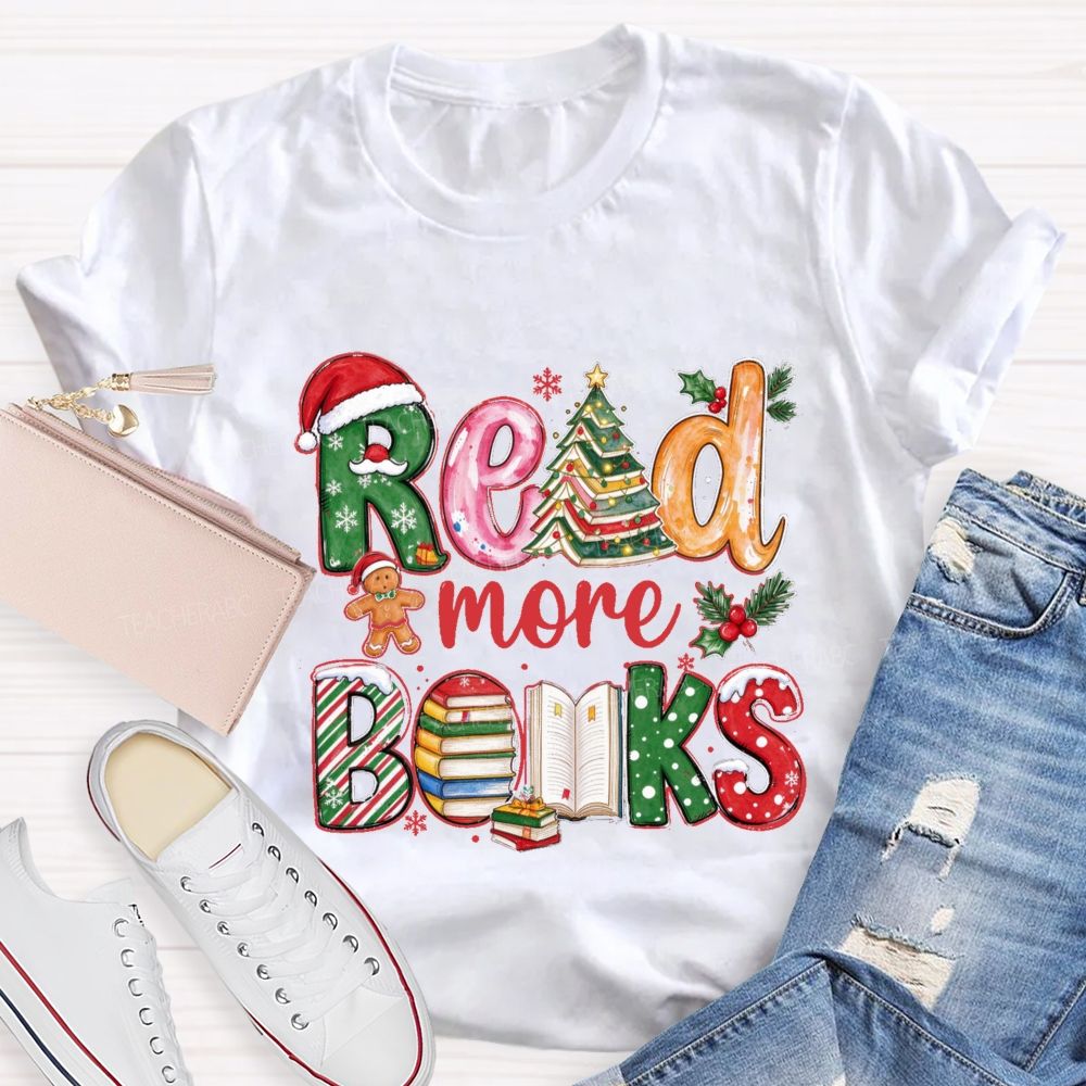 Read More Books Christmas Books Teacher T-Shirt