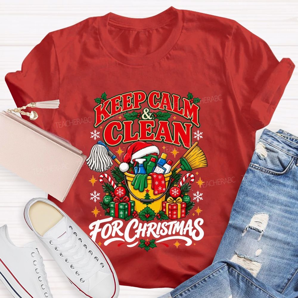 Keep Calm And Clean For Christmas School Custodian T-shirt