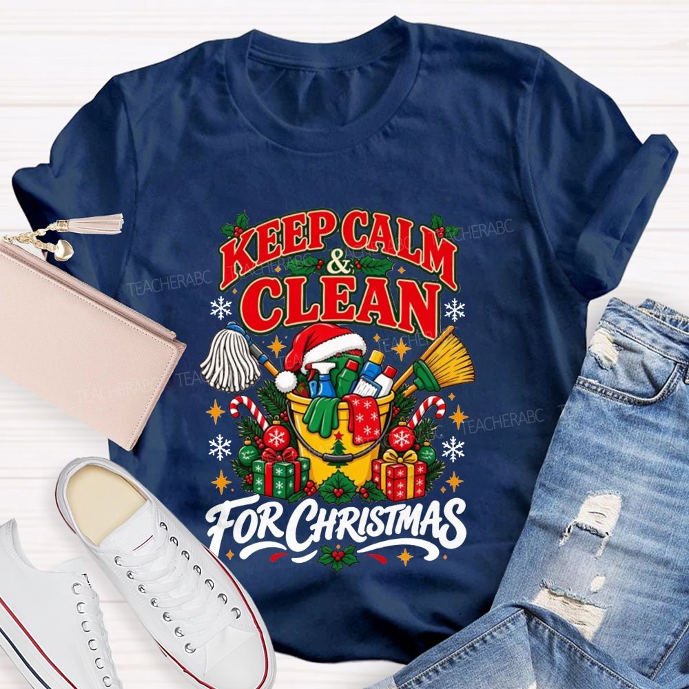 Keep Calm And Clean For Christmas School Custodian T-shirt