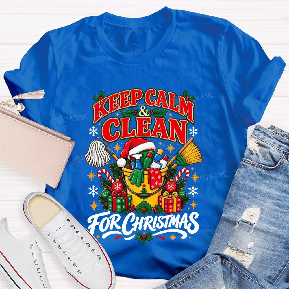 Keep Calm And Clean For Christmas School Custodian T-shirt