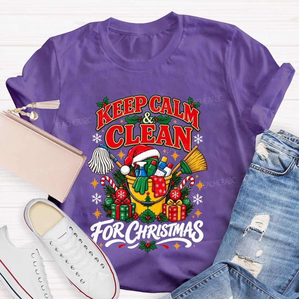 Keep Calm And Clean For Christmas School Custodian T-shirt