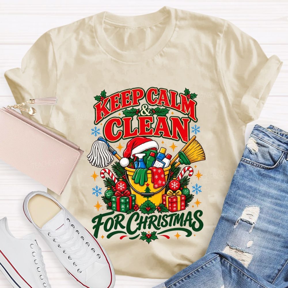 Keep Calm And Clean For Christmas School Custodian T-shirt