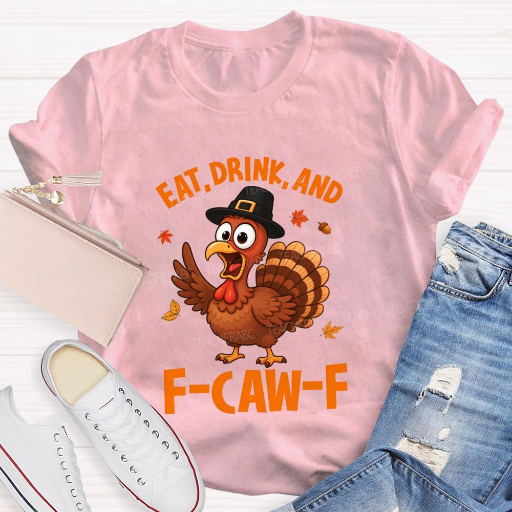 Eat Drink And Be Thankful Teacher T-shirt