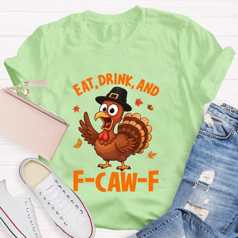 Eat Drink And Be Thankful Teacher T-shirt