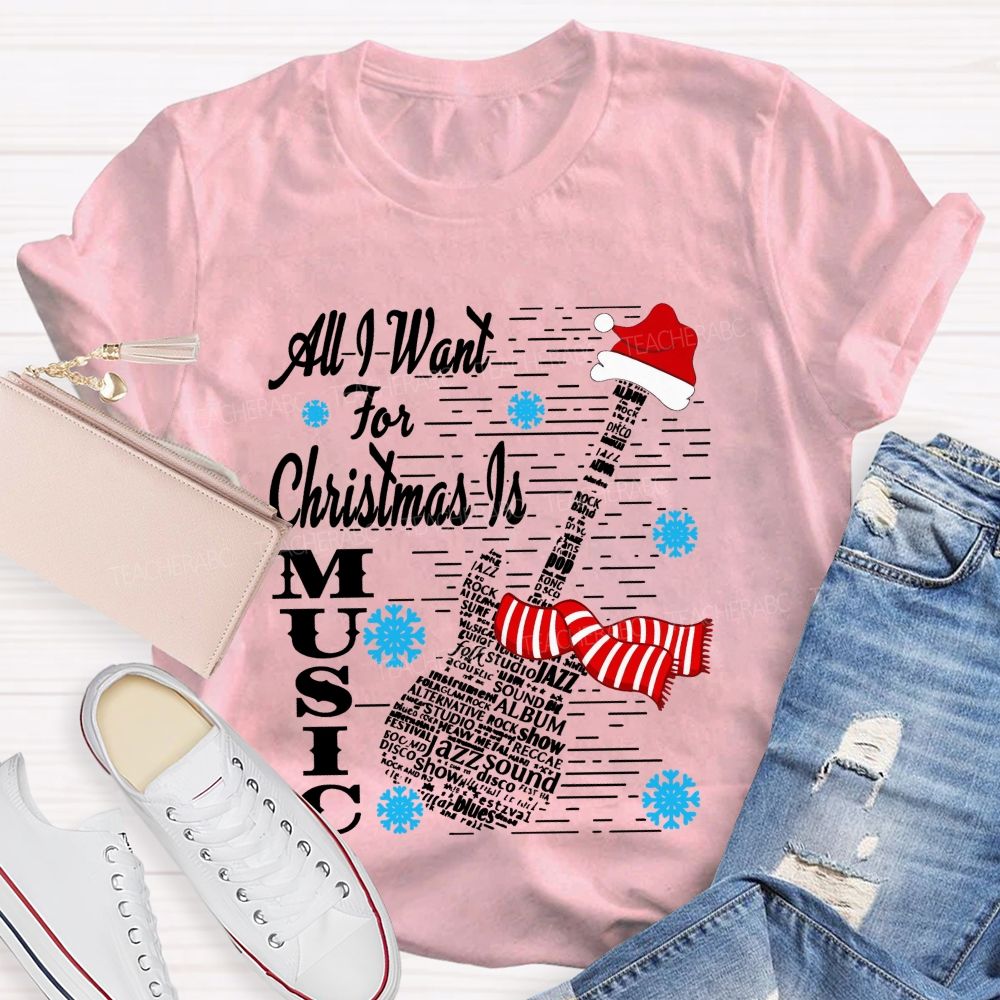 All I Want For Christmas Is Music Christmas Tree Teacher T-shirt