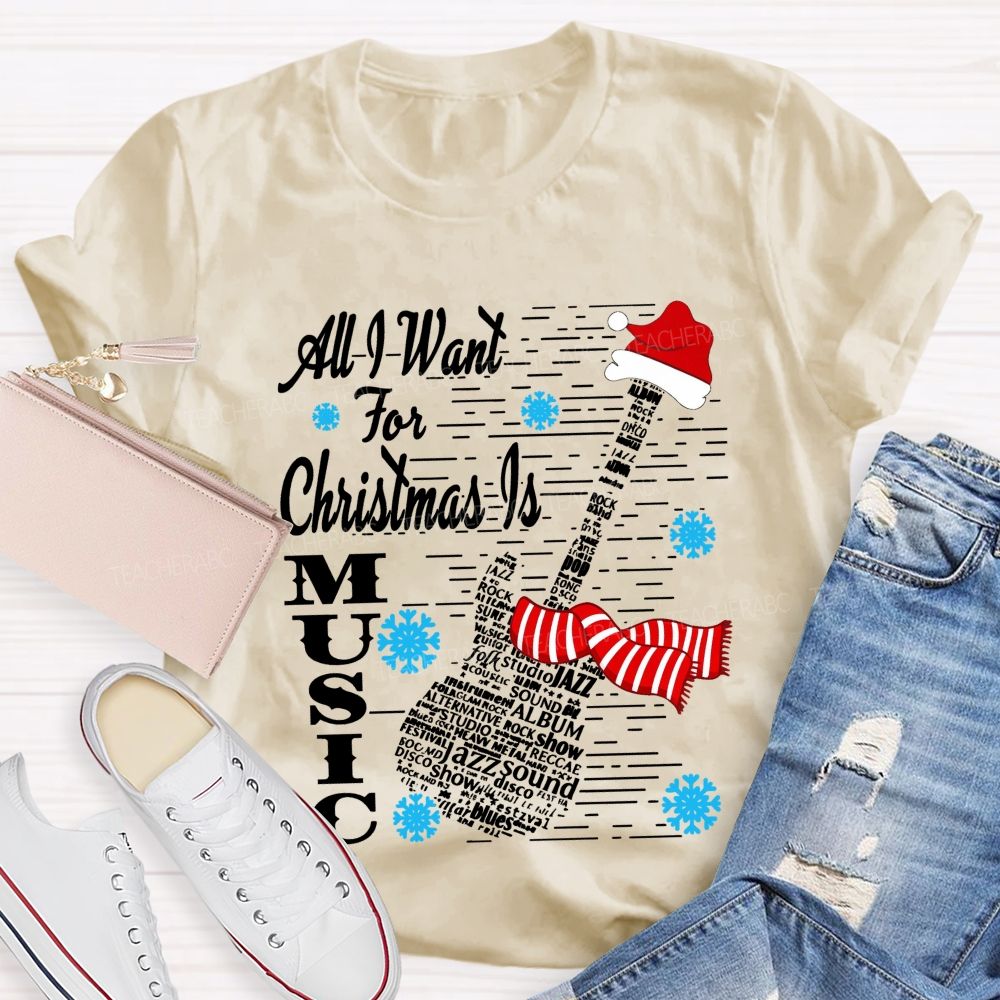 All I Want For Christmas Is Music Christmas Tree Teacher T-shirt