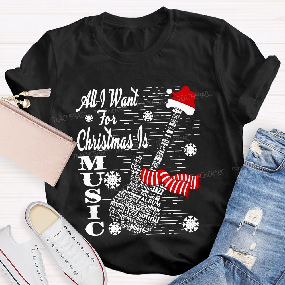 All I Want For Christmas Is Music Christmas Tree Teacher T-shirt