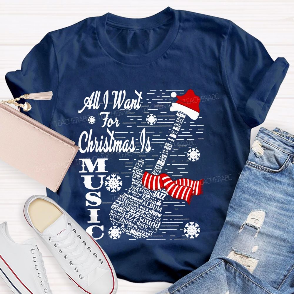 All I Want For Christmas Is Music Christmas Tree Teacher T-shirt
