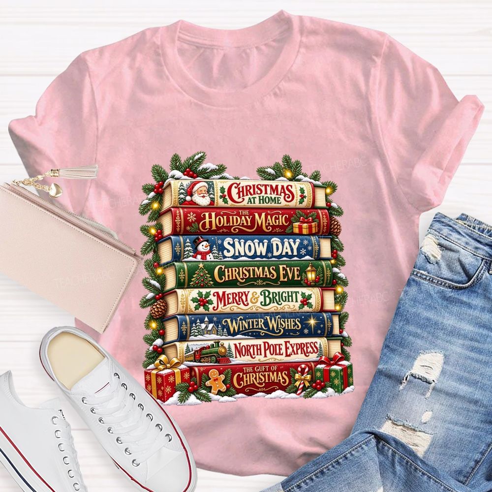 Christmas At Home The Holiday Magic Snow Day Merry And Bright Teacher T-shirt
