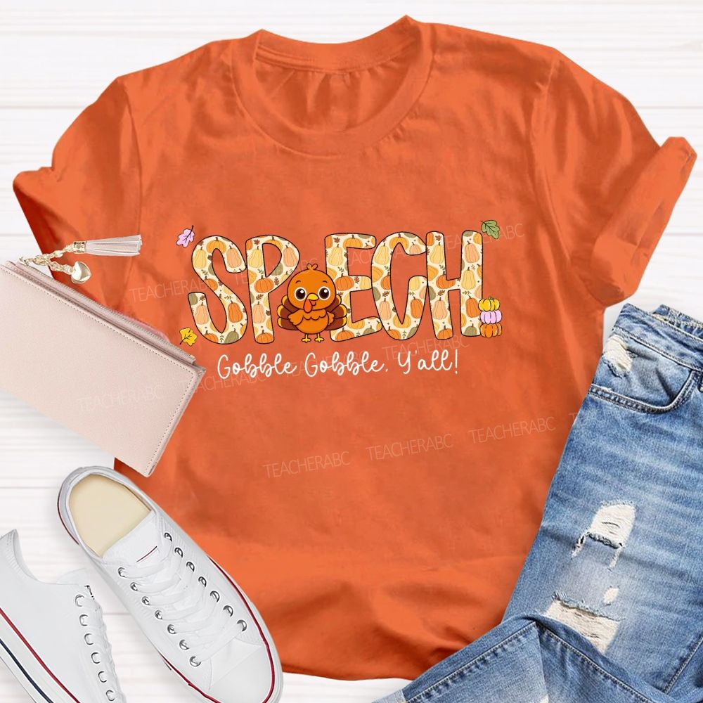 Speech Gobble Gobble Y’All Thanksgiving Slp Teacher T-shirt