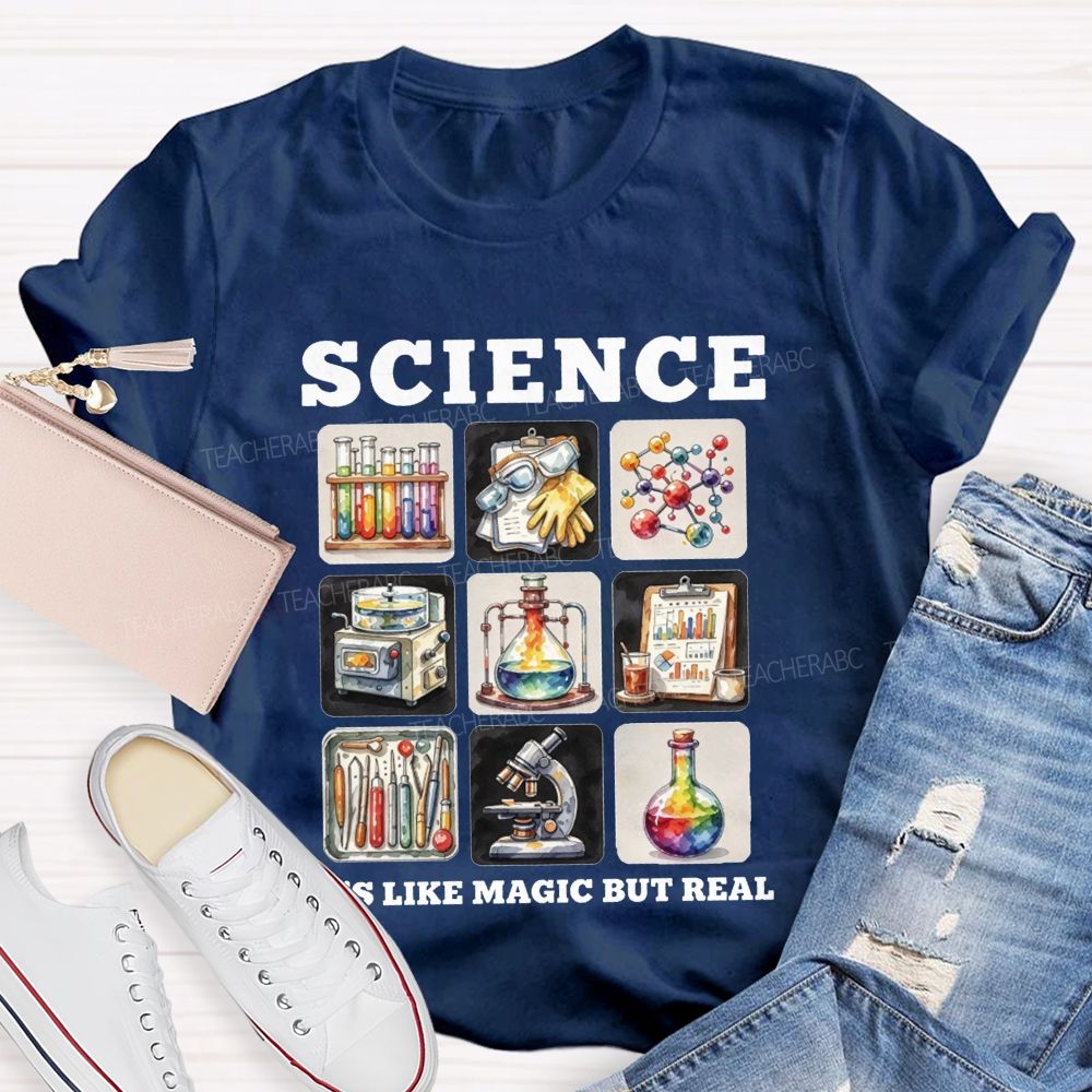 Science Is Like Magic But Real Science Teacher T-shirt